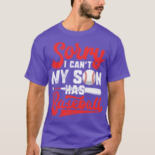 Camiseta Lo siento, no puedo mi hijo tiene béisbol para hom