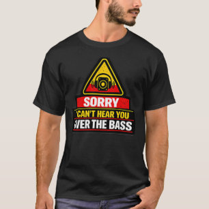 Camiseta Lo siento, no puedo oírte!!!