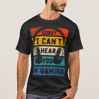 Camiseta Lo siento, no puedo oírte, estoy jugando - Auricul