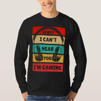 Camiseta Lo siento no puedo oírte estoy jugando chicos game