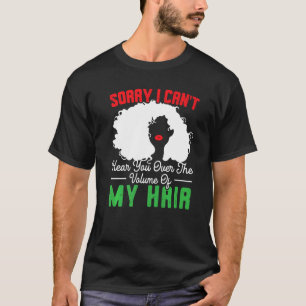 Camiseta Lo siento, no puedo oírte por encima del volumen d