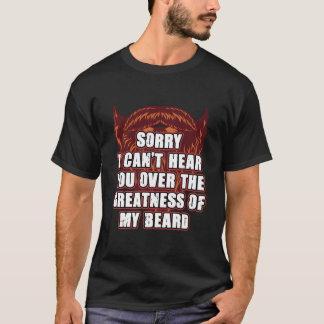 Camiseta Lo siento, no puedo oírte sobre mi barba Ly Sarcas