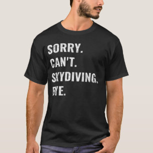 Camiseta Lo siento no puedo paracaidismo adiós
