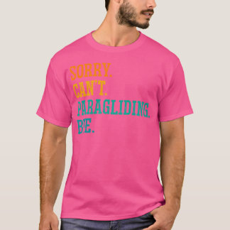 Camiseta Lo Siento No Puedo Parapente Adiós Parapente Parac