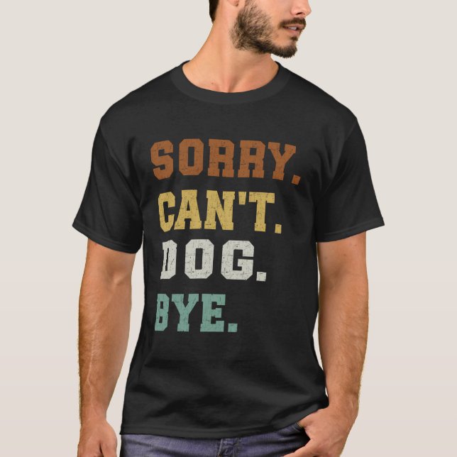 Camiseta Lo Siento No Puedo Perder Bye (Anverso)