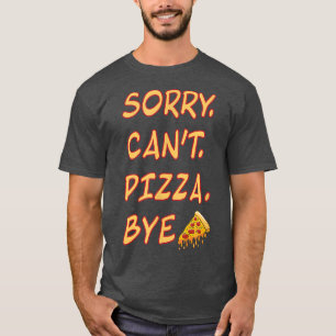 Camiseta Lo siento no puedo pizza adiós italiano a los aman