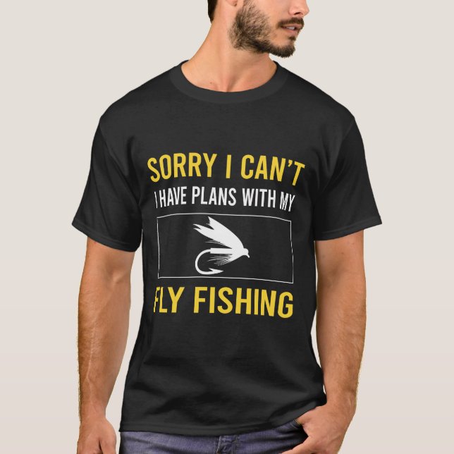 Camiseta Lo siento, no puedo practicar pesca con mosca (Anverso)