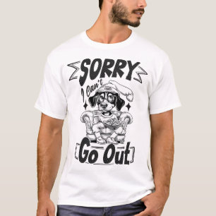 Camiseta Lo siento, no puedo salir