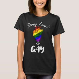 Camiseta Lo siento, no puedo ser homosexual, lesbiana, gay,