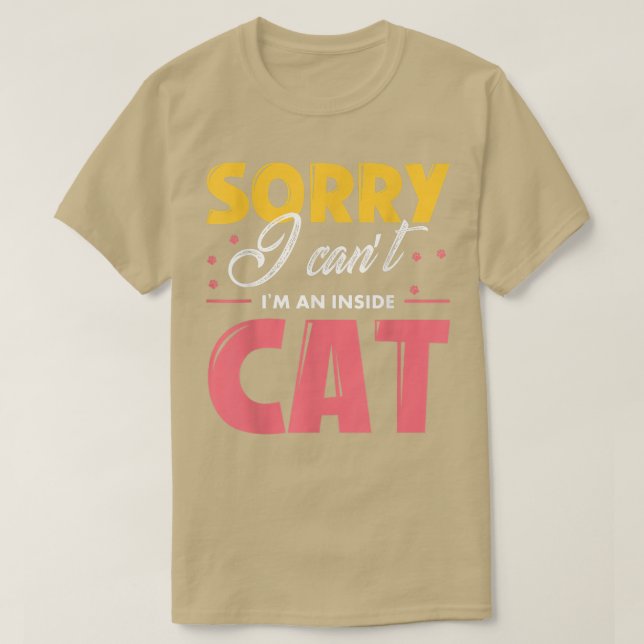 Camiseta Lo siento, no puedo ser un gato interno  (Diseño del anverso)