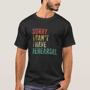 Camiseta Lo siento, no puedo tener el ensayo de la vena de
