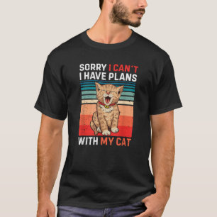 Camiseta Lo siento, no puedo tener planes con mi animal fel