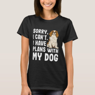 Camiseta Lo Siento, No Puedo Tener Planes Con Mi Cavalier C