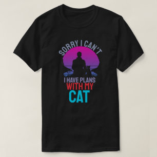 Camiseta Lo Siento, No Puedo Tener Planes Con Mi Gato