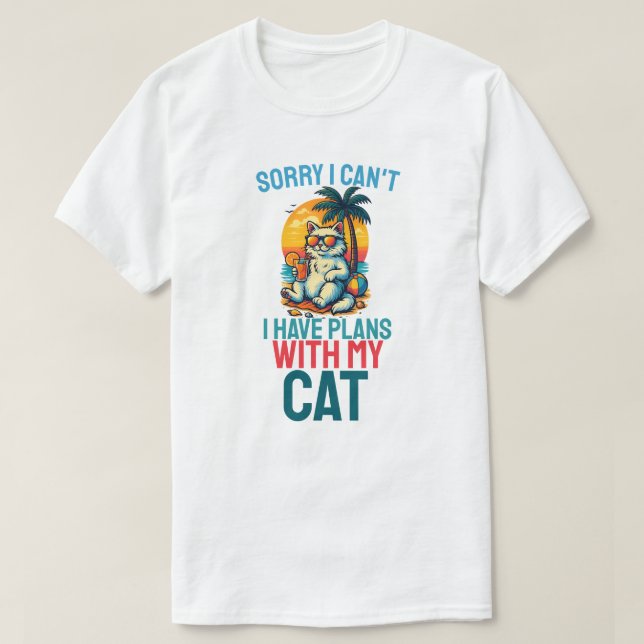 Camiseta Lo Siento, No Puedo Tener Planes Con Mi Gato (Diseño del anverso)