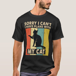 Camiseta Lo siento, no puedo tener planes con mi gato Kitty