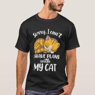 Camiseta Lo siento, no puedo tener planes con mi gato lindo
