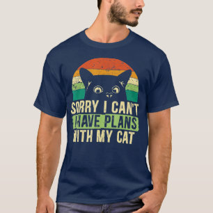 Camiseta Lo siento, no puedo tener planes con mi gato por u
