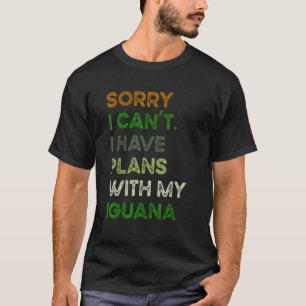 Camiseta Lo siento, no puedo tener planes con mi iguana