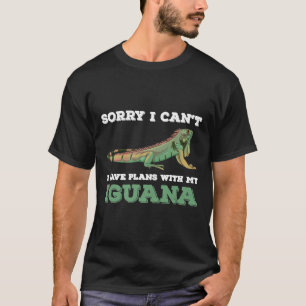 Camiseta Lo siento, no puedo tener planes con mi iguana de