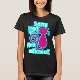 Camiseta Lo siento, no puedo tener planes con mi Mascota Ca