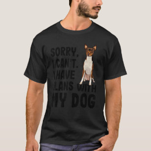 Camiseta Lo Siento, No Puedo Tener Planes Con Mi Toy Fox Te