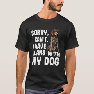 Camiseta Lo Siento, No Puedo Tener Planes Con Mi Wirehaire