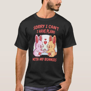 Camiseta Lo siento, no puedo tener planes con mis conejitos