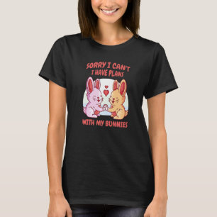 Camiseta Lo siento, no puedo tener planes con mis conejitos