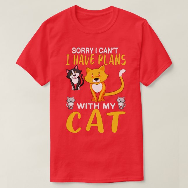 Camiseta Lo siento, no puedo tener planes con mis gatos (Diseño del anverso)