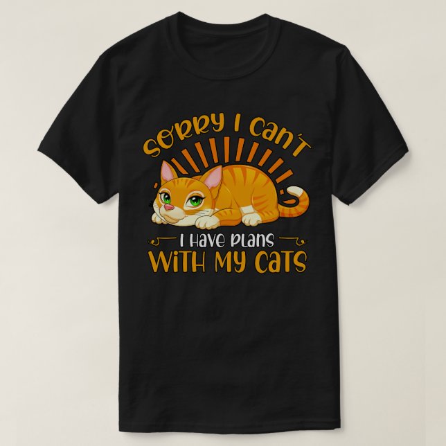 Camiseta Lo siento, no puedo tener planes con mis gatos 1 (Diseño del anverso)
