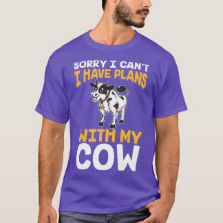 Camiseta Lo Siento, No Puedo Tener Planes Con Mis Vacas