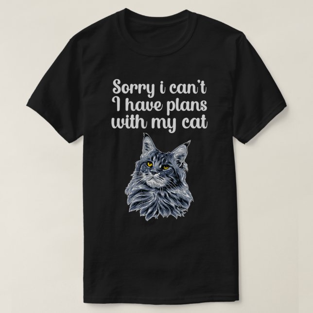 Camiseta Lo siento, no puedo tener planes Graciosos Gatos G (Diseño del anverso)