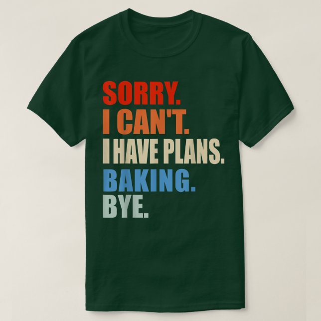 Camiseta Lo Siento, No Puedo Tener Planes Para Hacer Adiós  (Diseño del anverso)