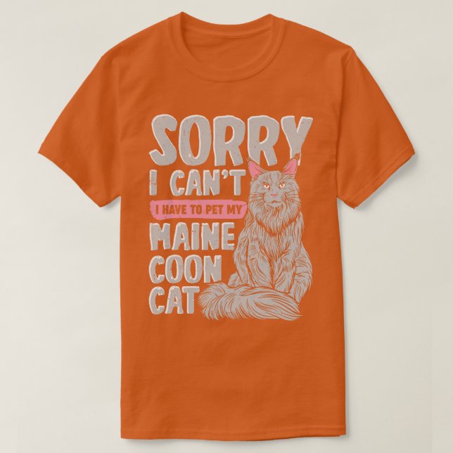 Camiseta Lo Siento, No Puedo Tener Que Mascota Mi Gato De M (Diseño del anverso)