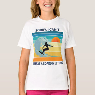 Camiseta Lo siento, no puedo tener un Chica de surfista de