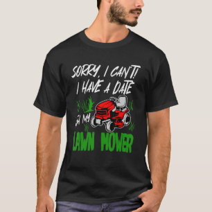 Camiseta Lo siento, no puedo tener una cita con mi cortador