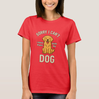 Camiseta Lo siento, no puedo, tengo planes con mi perro – P