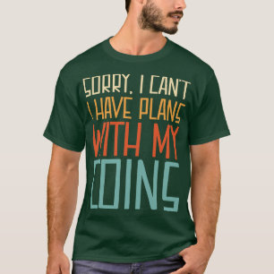Camiseta Lo siento no puedo tengo planes con mis monedas di