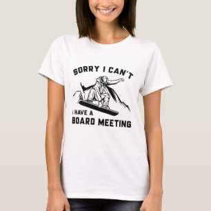 Camiseta Lo siento, no puedo, tengo una reunión de la junta
