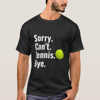 Camiseta Lo siento no puedo tenis adiós tenis