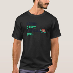 Camiseta Lo siento no puedo tortugas adiós Tortoise Pintada