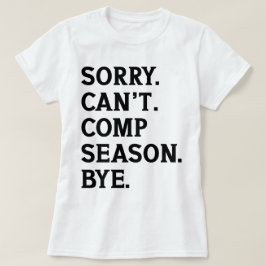 Camiseta Lo siento no puedo venir temporada adiós alegría b