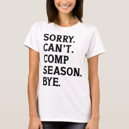 Camiseta Lo siento no puedo venir temporada adiós alegría b