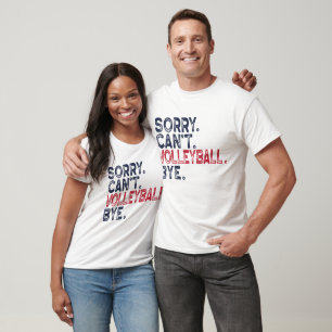 Camiseta Lo siento, no puedo voleyball, adiós divertido