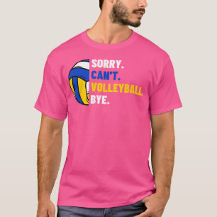 Camiseta Lo Siento No Puedo Volleyball Adiós Voleibol Graci