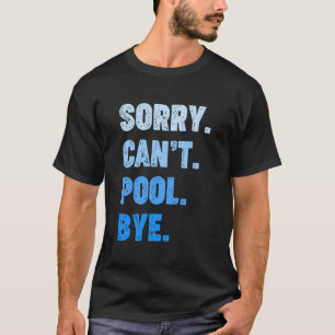 Camiseta Lo Siento, No Se Puede Achicar. Camisas de billar