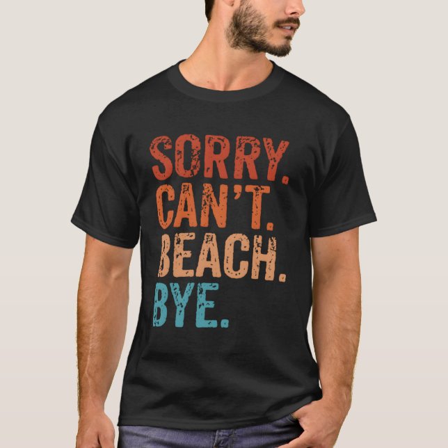 Camiseta Lo Siento No Se Puede Beach Bye Summer Beach (Anverso)