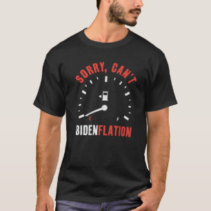 Camiseta Lo siento, no se puede doblar la inflación contra