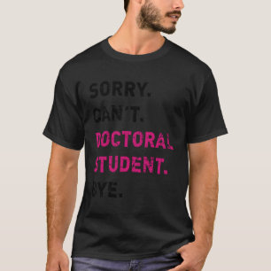 Camiseta Lo Siento No Se Puede Entrar En Doctorado El Médic